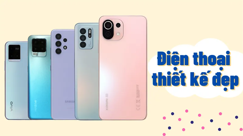 Smartphone thiết kế đẹp là gì? Và tại sao vẻ đẹp lại "quyết định" đến vậy?